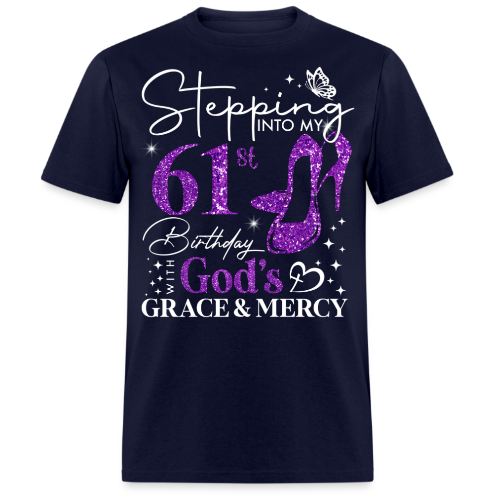 STEPPING INTO MY 61ST BIRTHDAY WITH GOD'S GRACE UNISEX SHIRT