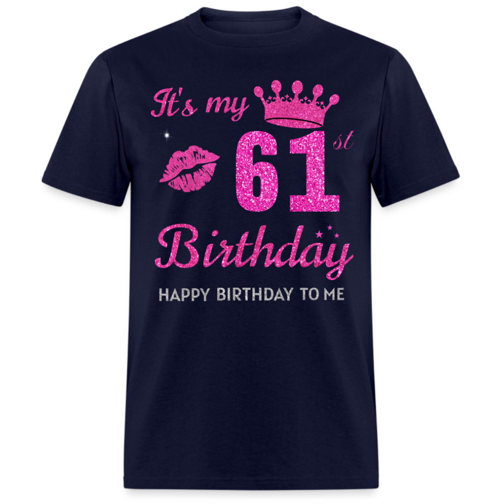 MY 61ST BIRTHDAY UNISEX SHIRT