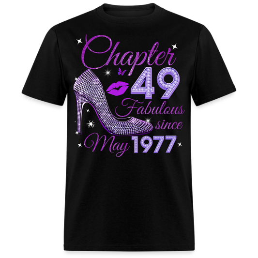 CHAPTER 49 FABULOUS SINCE MAY 1977 UNISEX SHIRT