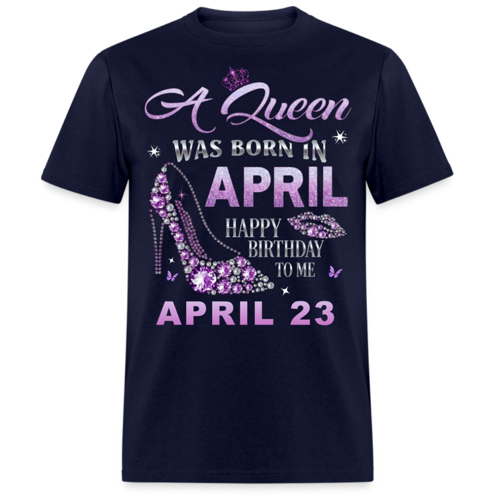 QUEEN APRIL 23 UNISEX SHIRT