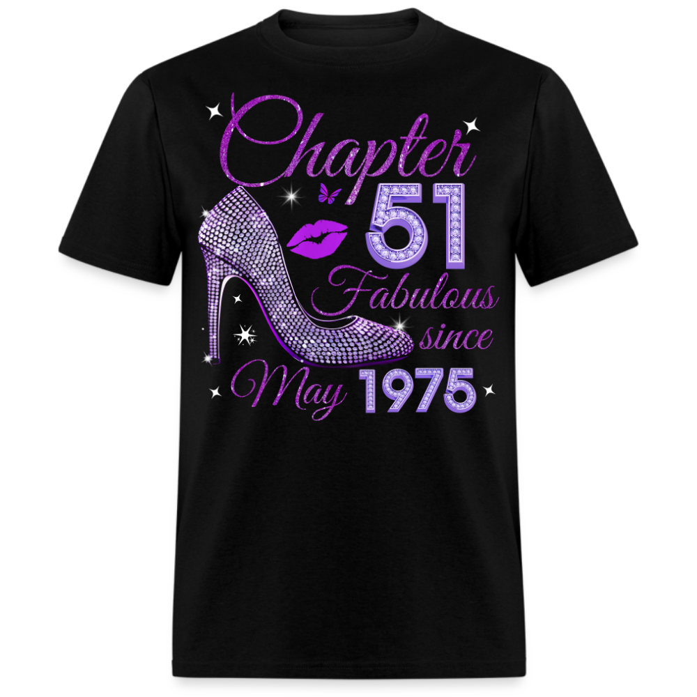 CHAPTER 51 FABULOUS SINCE MAY 1975 UNISEX SHIRT