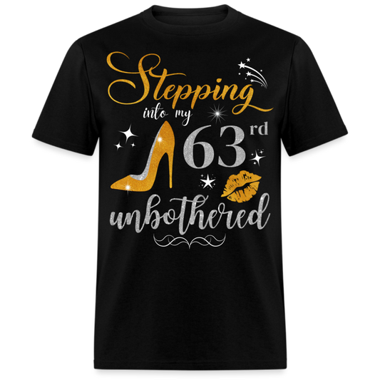 STEPPING INTO 63 UNBOTHERED UNISEX SHIRT