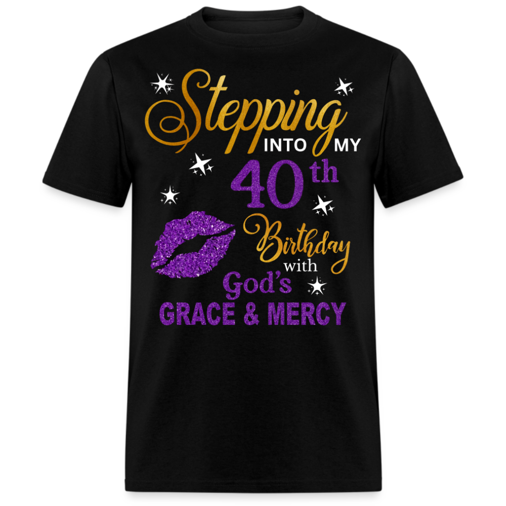 STEPPING INTO MY 40TH BIRTHDAY UNISEX SHIRT