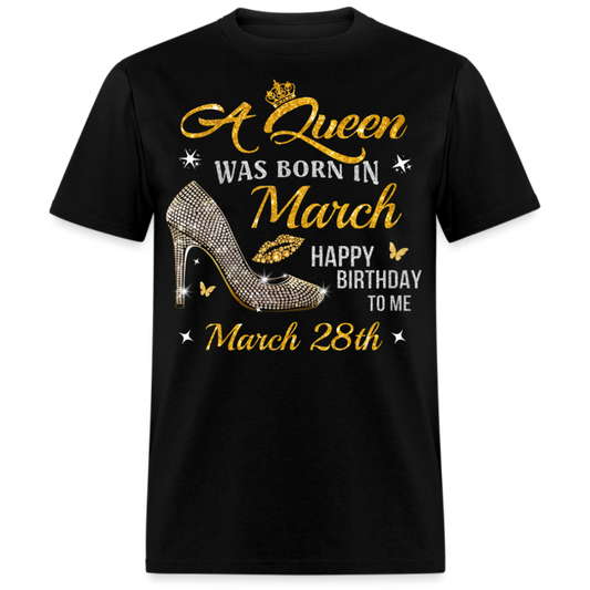 A QUEEN WAS BORN ON MARCH 28TH UNISEX SHIRT