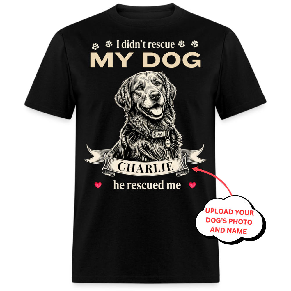 PHOTO PERSONALIZATION-I DID'T RESCUE MY DOG, HE RESCUED ME UNISEX SHIRT