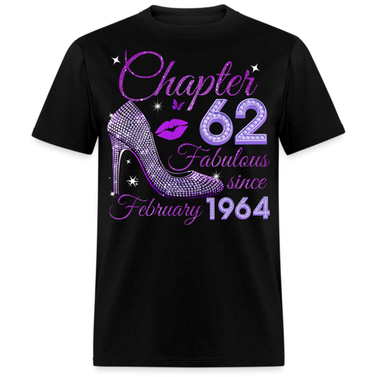 CHAPTER 62 FABULOUS SINCE FEBRUARY 1964 UNISEX SHIRT