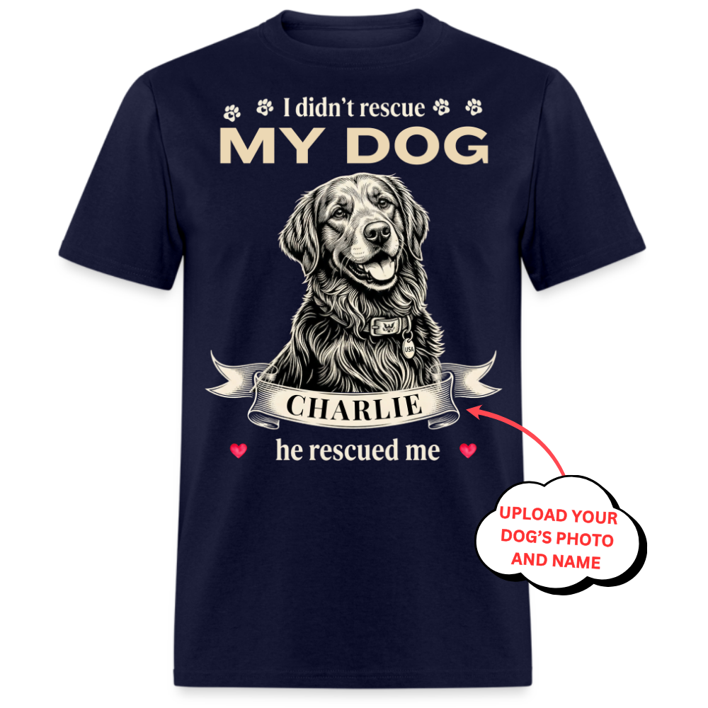 PHOTO PERSONALIZATION-I DID'T RESCUE MY DOG, HE RESCUED ME UNISEX SHIRT