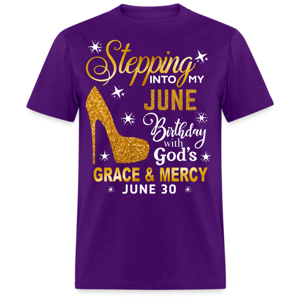 STEPPING INTO MY JUNE 30 BIRTHDAY UNISEX SHIRT