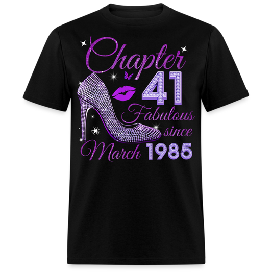 CHAPTER 41 FABULOUS SINCE MARCH 1985 UNISEX SHIRT