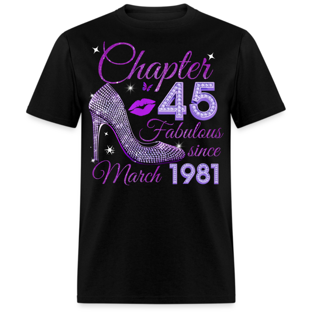 CHAPTER 45 FABULOUS SINCE MARCH 1981 UNISEX SHIRT