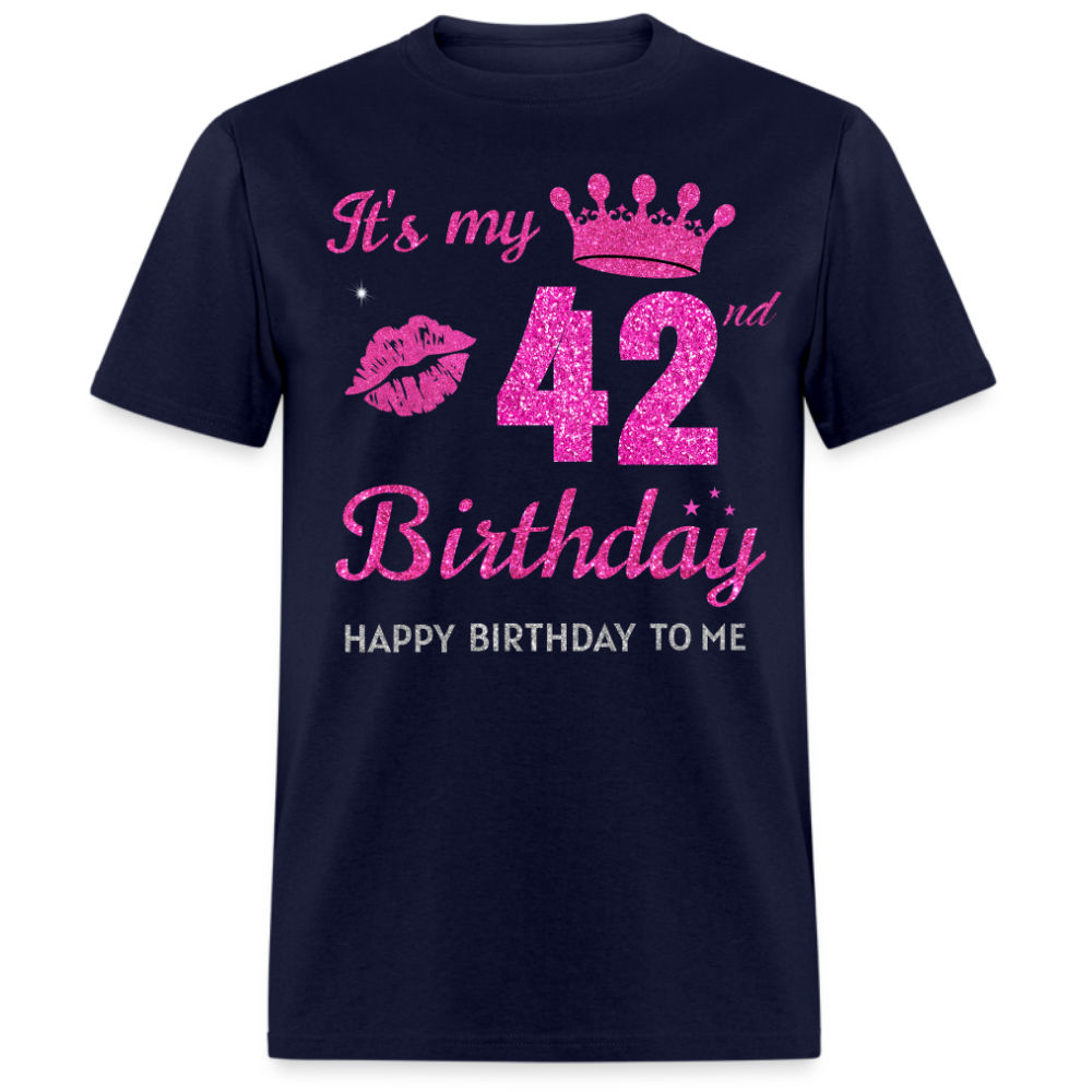 MY 42ND BIRTHDAY UNISEX SHIRT