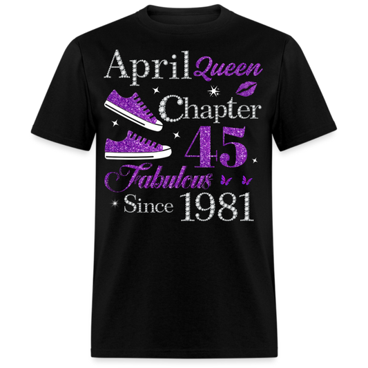 APRIL QUEEN CHAPTER 45 FAB SINCE 1981 UNISEX SHIRT