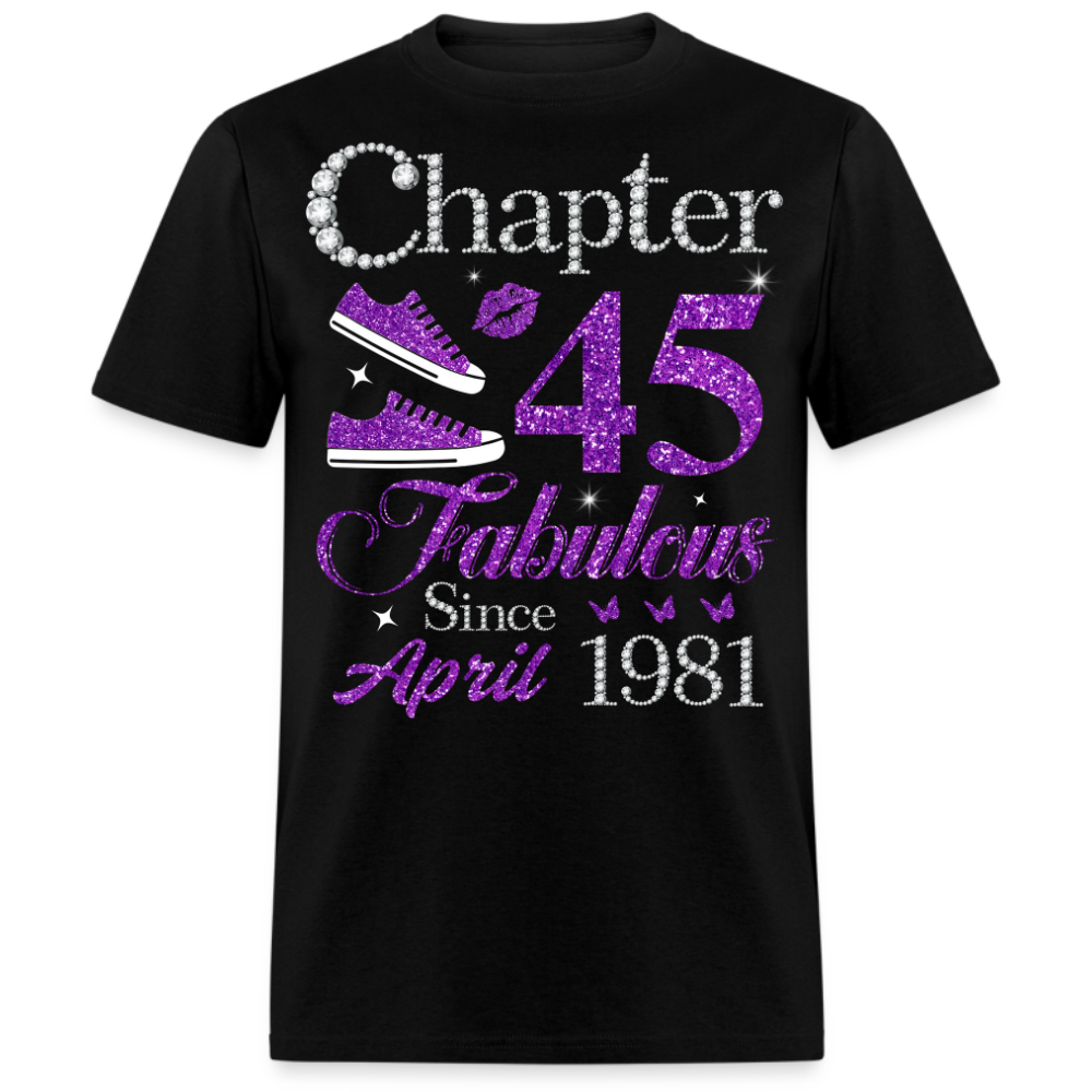CHAPTER 45 FABULOUS SINCE APRIL 1981 UNISEX SHIRT