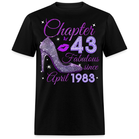 CHAPTER 43 FABULOUS SINCE APRIL 1983 UNISEX SHIRT