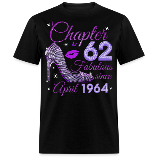 CHAPTER 62 FABULOUS SINCE APRIL 1964 UNISEX SHIRT