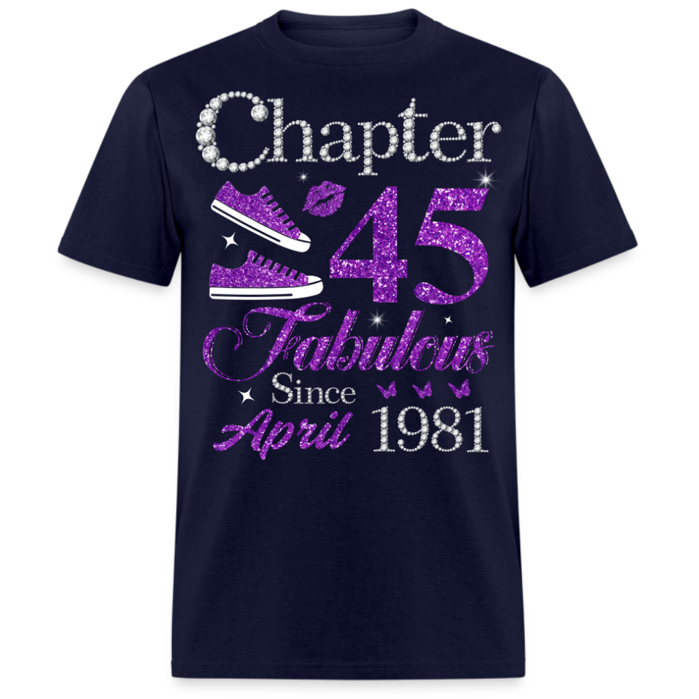 CHAPTER 45 FABULOUS SINCE APRIL 1981 UNISEX SHIRT