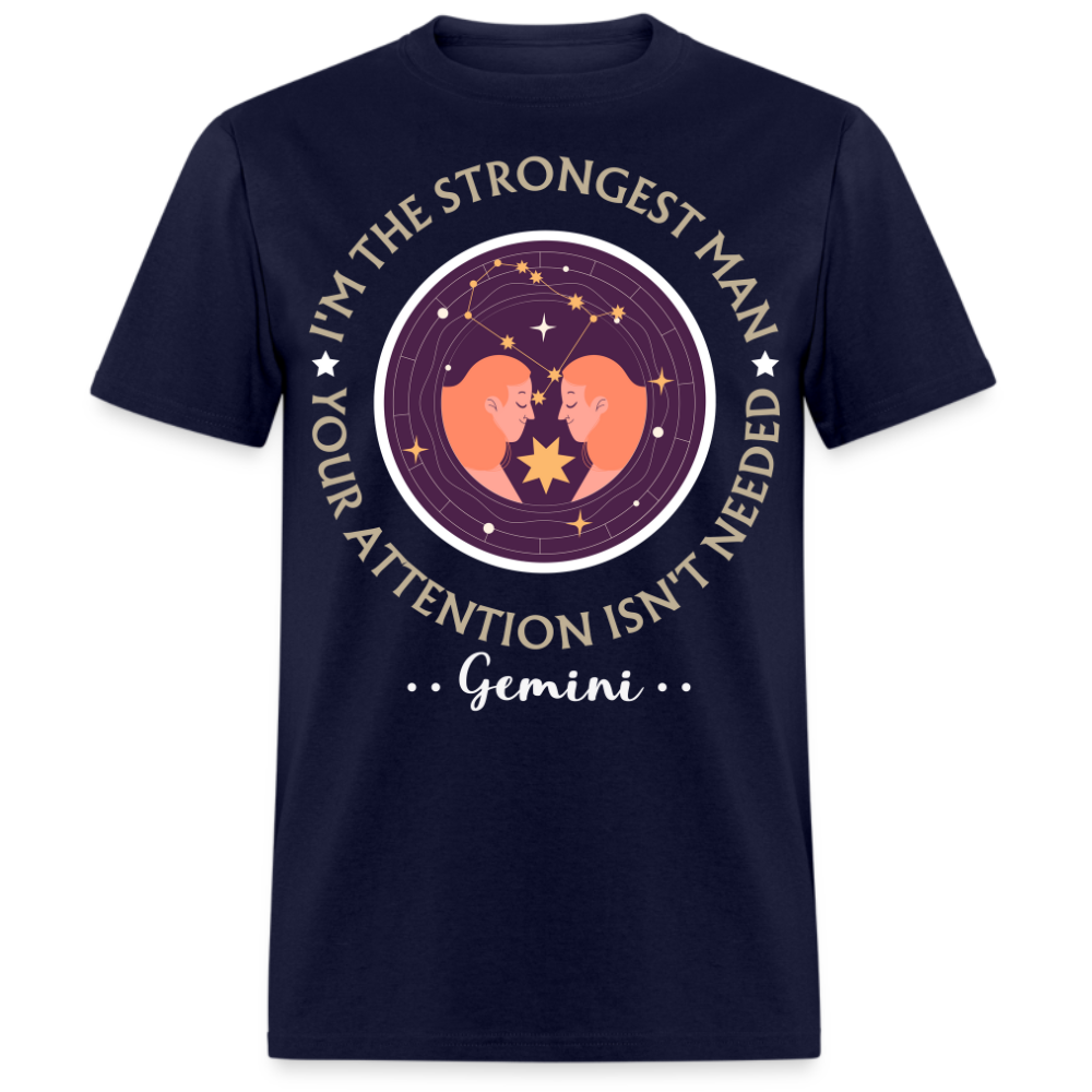 YOUR ATTENTION ISN'T NEEDED GEMINI SHIRT