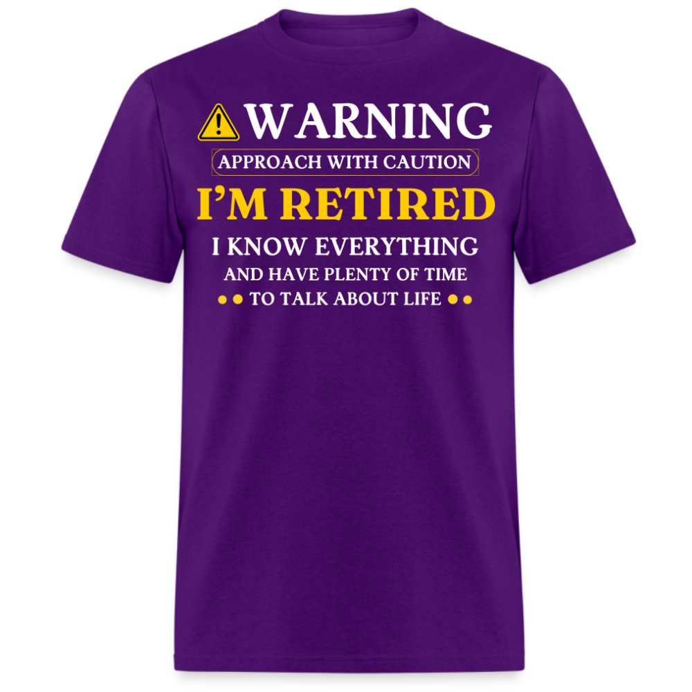WARNING APPROACH WITH CAUTION I'M RETIRED UNISEX SHIRT