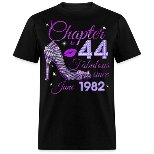CHAPTER 44 FABULOUS SINCE JUNE 1982 UNISEX SHIRT