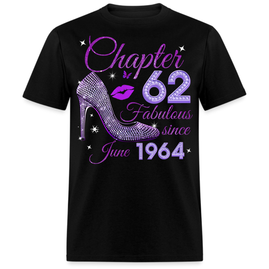 CHAPTER 62 FABULOUS SINCE JUNE 1964 UNISEX SHIRT