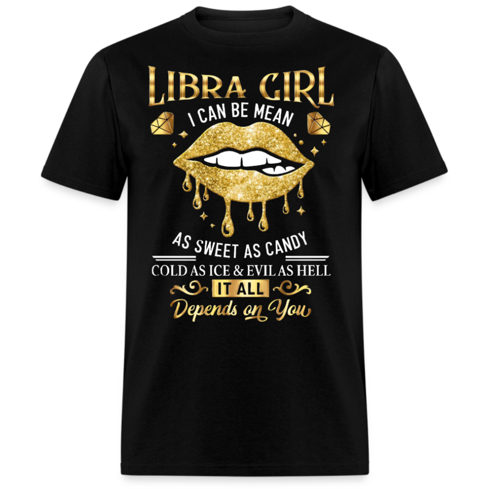 LIBRA GIRL I CAN BE MEAN AS SWEET AS CANDY UNISEX SHIRT
