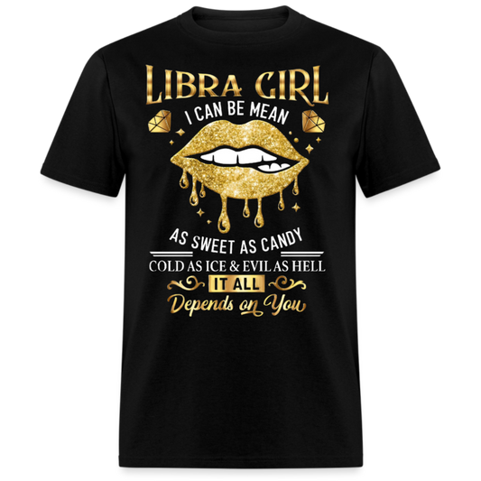 LIBRA GIRL I CAN BE MEAN AS SWEET AS CANDY UNISEX SHIRT