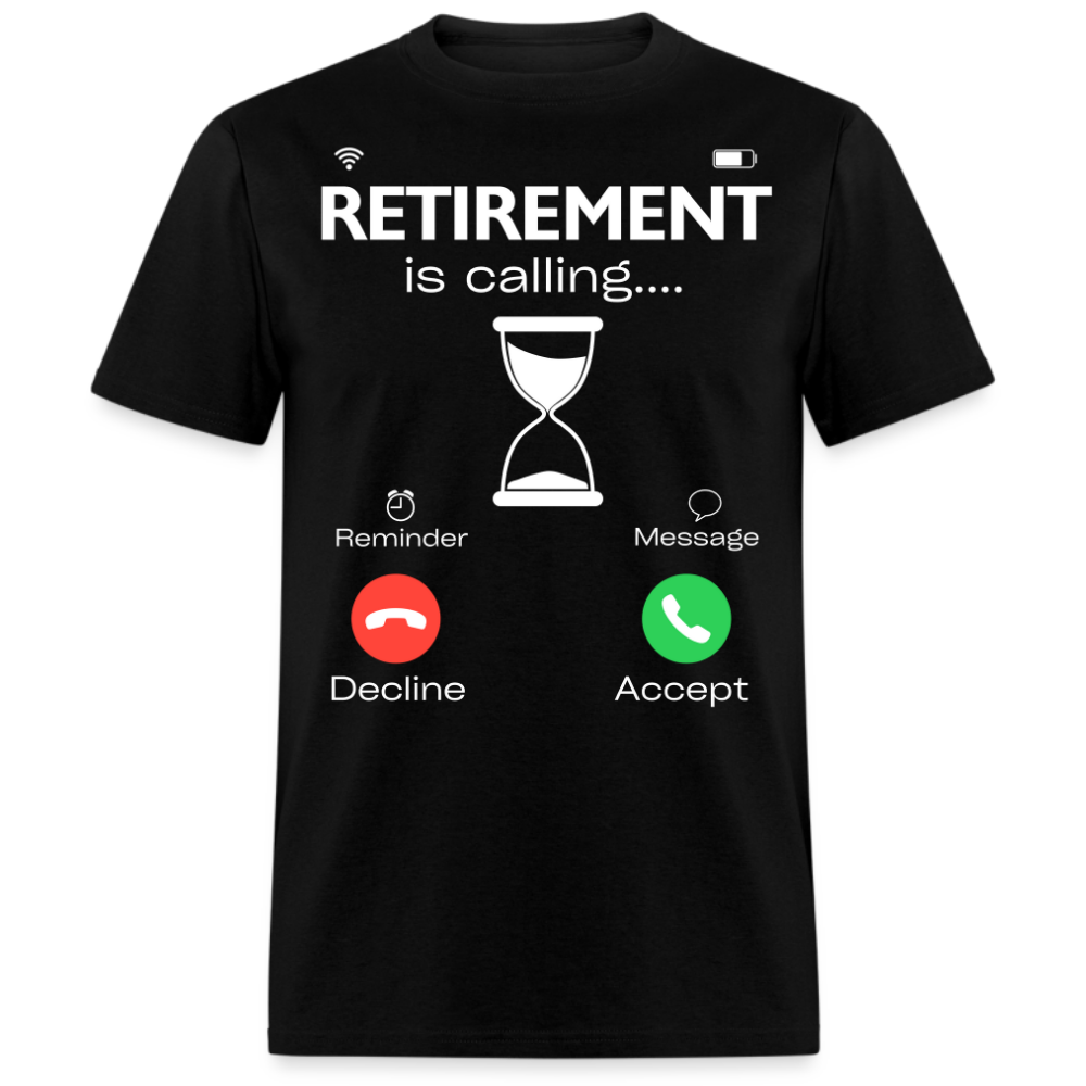 RETIREMENT IS CALLING UNISEX SHIRT