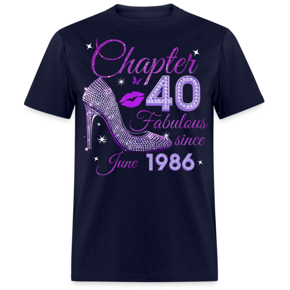 CHAPTER 40 FABULOUS SINCE JUNE 1986 UNISEX SHIRT