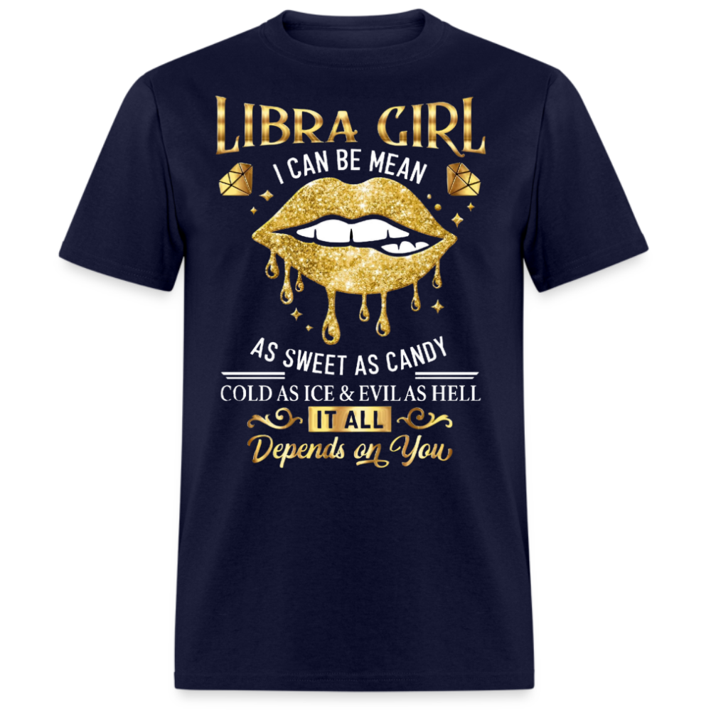 LIBRA GIRL I CAN BE MEAN AS SWEET AS CANDY UNISEX SHIRT