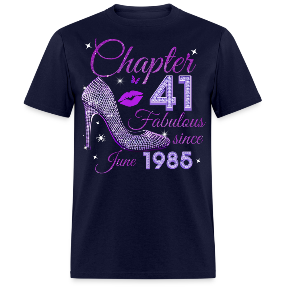 CHAPTER 41 FABULOUS SINCE JUNE 1985 UNISEX SHIRT