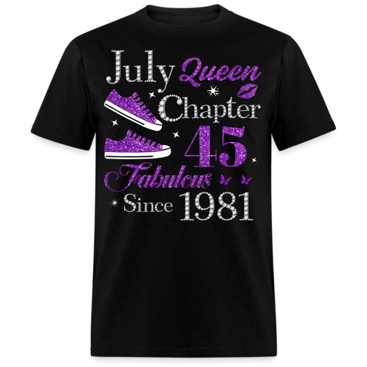 JULY QUEEN CHAPTER 45 FAB SINCE 1981 UNISEX SHIRT