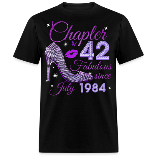CHAPTER 42 FABULOUS SINCE JULY 1984 UNISEX SHIRT