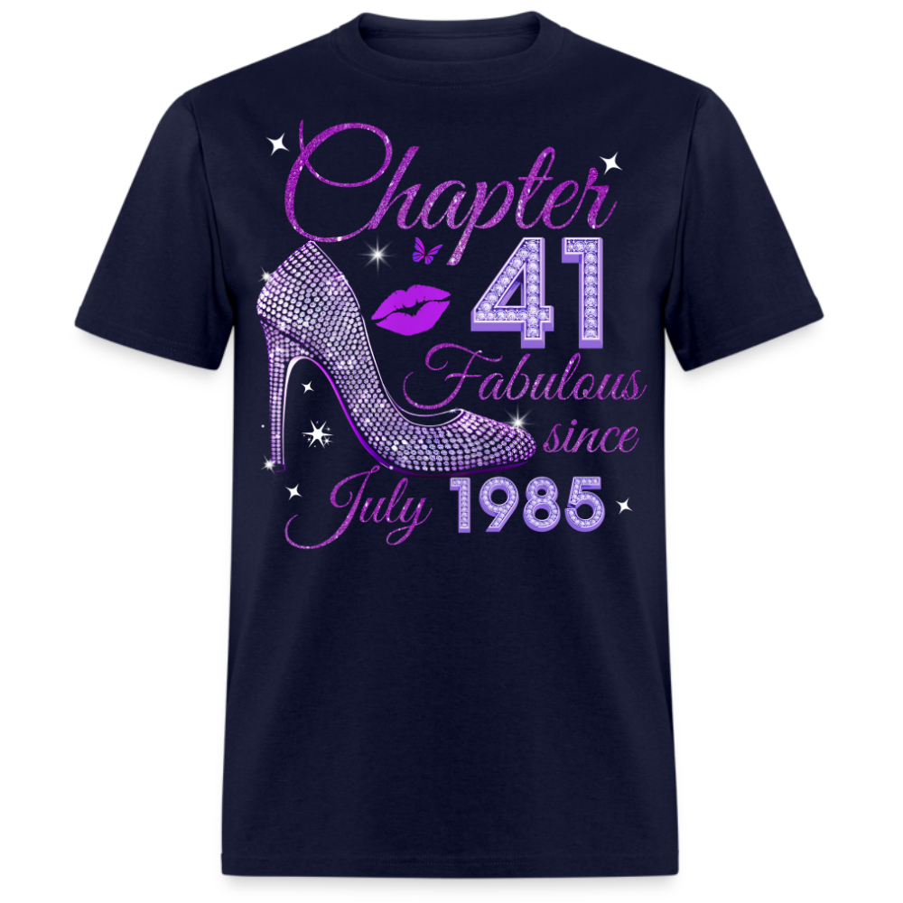 CHAPTER 41 FABULOUS SINCE JULY 1985 UNISEX SHIRT