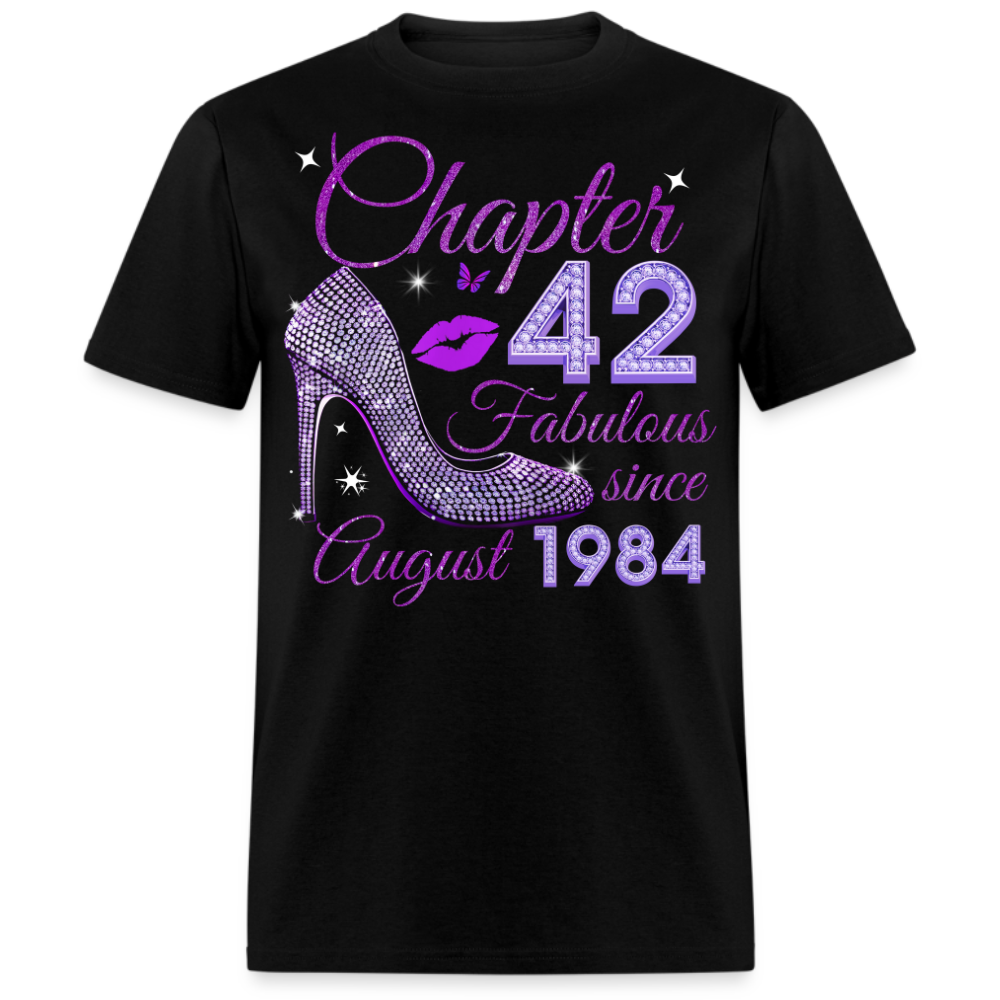 CHAPTER 42 FABULOUS SINCE AUGUST 1984 UNISEX SHIRT