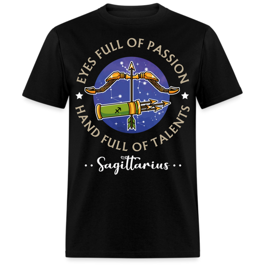 EYES FULL OF PASSION, HAND FULL OF TALENTS SAGITTARIUS SHIRT