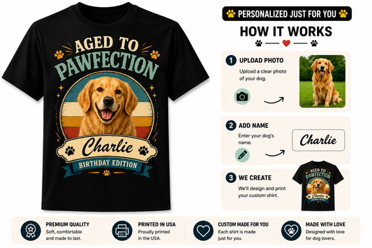 PHOTO PERSONALIZATION-AGED TO PAWFECTION UNISEX SHIRT